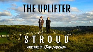 The Uplifter  Stroud Official Video [upl. by Adias]