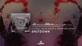 VillanZ Kevin Alexo amp Sebastian Mateo  Shutdown OUT NOW FREE [upl. by Cuthbertson945]