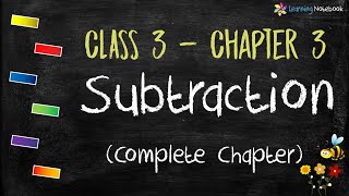 Class 3 Maths Chapter Subtraction by regrouping Complete Chapter [upl. by Ennaeiluj887]