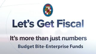 Lets Get Fiscal  quotBudget Bitequot Enterprise Funds [upl. by Nylanna]