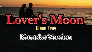 Lovers Moon  karaoke Glenn Frey [upl. by Gilmore]