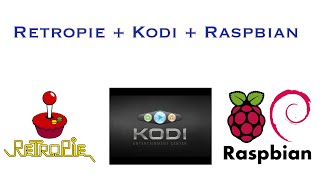 Retropie Kodi amp Raspbian Combo [upl. by Latterll]