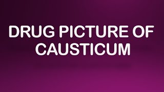 DRUG PICTURE OF CAUSTICUM [upl. by Dahcir]