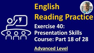 English Reading Practice 40 Advanced  Presentation Skills 18 of 28 [upl. by Yelnats]