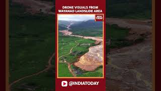 Wayanad Landslides Drone Visuals From Keralas Landslide Area  India Today News [upl. by Chemar]