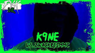 K9NE vs zWackReimMc  Vorrunde 24  FXK Battle Turnier [upl. by Lynsey]