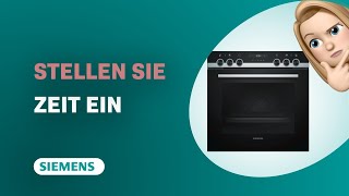 quotWie Sie die Zeit auf einem Siemens HE517ABS0 Ofen einfach einstellenquot [upl. by Grover]