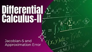 Jacobian and Approximation Errors Lecture 4 [upl. by Gerlac]