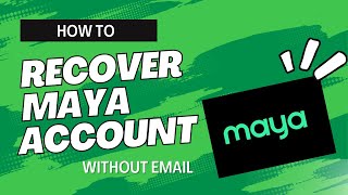 HOW TO RECOVER MAYA ACCOUNT 2024  INFORMATRIX  MAYA RESET PASSWORD WITHOUT EMAIL ADDRESS 2024 [upl. by Ahsilrae]