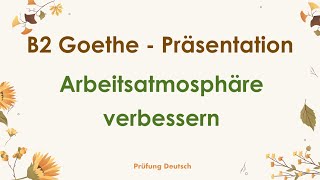 ARBEITSATMOSPHÄRE VERBESSERN  B2 Präsentation Teil 1 Sprechen Vor Nachteile Arbeitsplatz Büro [upl. by Sargent]