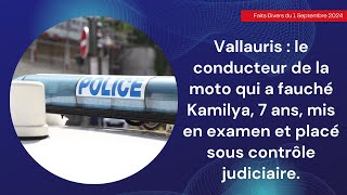 Vallauris le conducteur de la moto qui a fauché Kamilya 7 ans mis en examen mais libre [upl. by Gerdeen]