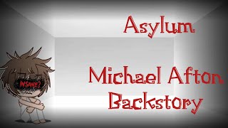 AsylumMichael Afton Backstory [upl. by Atiek]