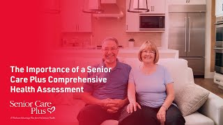 The Importance of a Senior Care Plus Comprehensive Health Assessment [upl. by Tully]