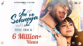 Jee Ve Soniya Jee Title TrackAtif Aslam  Imran Abbas  Simi Chahal Latest Punjabi Songs16th Feb [upl. by Wallie247]