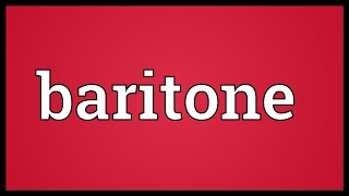 Baritone Meaning [upl. by Haimirej]