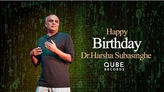 Visionary Cheers Happy Birthday Dr Harsha Subasinghe  The Qube Family [upl. by Erusaert]