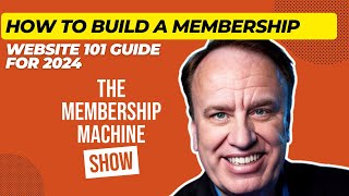 How to Build a Membership Website 101 Guide For 2024 [upl. by Harriman983]