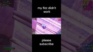 my fizz broke fortnite fortniteclips [upl. by Vacla]