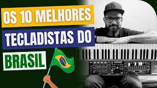 Os 10 melhores tecladistas do brasil [upl. by Ekul640]