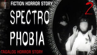 SPECTROPHOBIA 2 FEARS OF MIRRORS  VALENTINES DAY SPECIAL  TAGALOG HORROR STORY  FICTION [upl. by Bennett769]