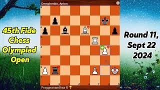 Praggnanandhaa Vs Anton Demchenko  45th Fide Chess Olympiad Open  Round 11 Sept 22 2024 [upl. by Svoboda]