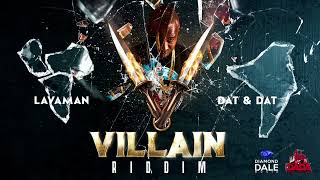 Lavaman  Dat amp Dat Villain Riddim  Official Audio [upl. by Adnwahsal]