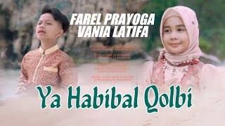 YA HABIBAL QOLBI  FAREL PRAYOGA Feat VANIA LATIFA Official Music Video [upl. by Rovaert]