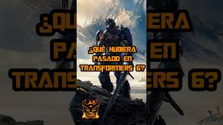 ¿Qué hubiera pasado en Transformers 6 transformers bayverse tlk optimus megatron unicron [upl. by Tedder]