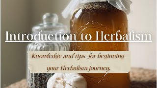 Introduction to Herbalism  Becoming an Herbalist [upl. by Axia853]