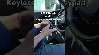 2024 Lincoln Nautilus  How do I get the code for the Keypad on the driver door shorts [upl. by Afrika]