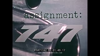 BOEING AIRCRAFT PROMOTIONAL FILM quotASSIGNMENT 747quot 71162 [upl. by Haret]