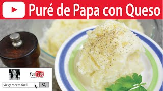 PURÉ DE PAPA CON QUESO  Vicky Receta Facil [upl. by Trixi]