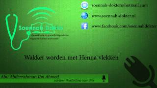 Wakker worden met henna vlekken ┇Abu Abderrahman Ibn Ahmed [upl. by Leunas]