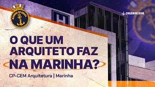 O que um arquiteto faz na marinha  CPCEM Arquitetura  Marinha [upl. by Darice842]