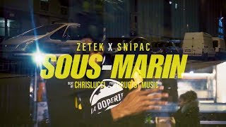 Zetek ladoperie x Snipac  SousMarin 2Kartel FiLMS [upl. by Gainer]