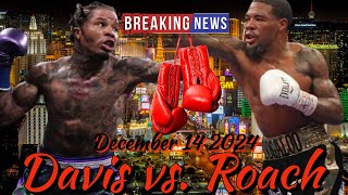 BREAKING GERVONTA DAVIS VS LAMONT ROACH A TUNE UP FOR DAVIS UNTIL THE ELITES ARE READY [upl. by Yenmor]