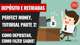 🛑 PERFECT MONEY ➖ COMO DEPOSITAR e COMO SACAR PASSO a PASSO ➖ PARTE 2❗ [upl. by Yramliw]