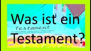 Was ist ein Testament  von Herbert Herrmann HHImmobilien [upl. by Trueblood550]