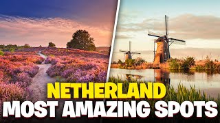 Explore THE Netherlands  Uncover Natures MOST Amazing Hidden GEMS2024 [upl. by Rollecnahc]