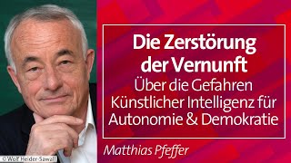 Über die Gefahren von KI für Autonomie amp Demokratie  Matthias Pfeffer 060223 [upl. by Edecrem]