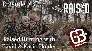 EPISODE 73 Raised Hunting With David and Karin Holder [upl. by Eirrehs]