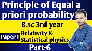 Principle of Equal a Priori Probability BSc 3rd year Paper 1 Relativity amp Statistical physics [upl. by Zima]