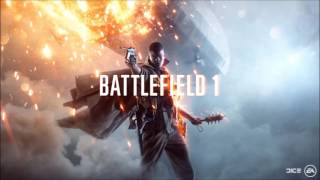 Battlefield 1 Soundtrack  Main Theme [upl. by Zak]