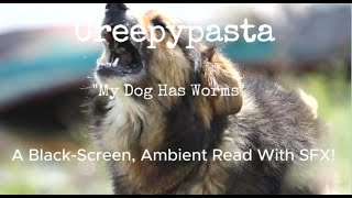 Derm Reads Creepypasta quotMy Dog Has Wormsquot [upl. by Adiaz]