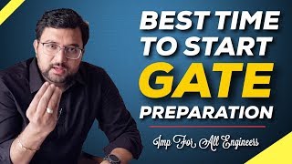 Best Time To Start GATE Preparation Get Maximum Benefit When You Prepare Like This [upl. by Adnoryt]