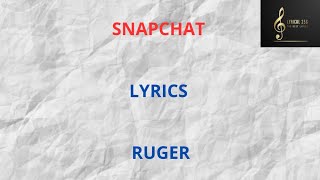 Snapchat lyrics by Ruger [upl. by Lyrret]