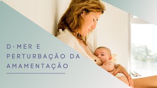 DMer e Perturbação da Amamentação [upl. by Enimrej361]