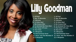 LILLY GOODMAN 🙏 LILLY GOODMAN Grandes Exitos 2024 🙏 Exitos Mix La Mejor Musica Cristiana 2024 [upl. by Anikal590]