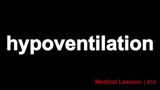 Hypoventilation Definition [upl. by Townie4]