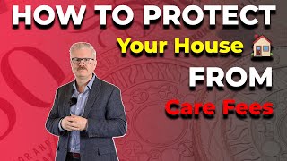 How To Protect Your Home From Care Fees in 2023 in the UK [upl. by Arlena]